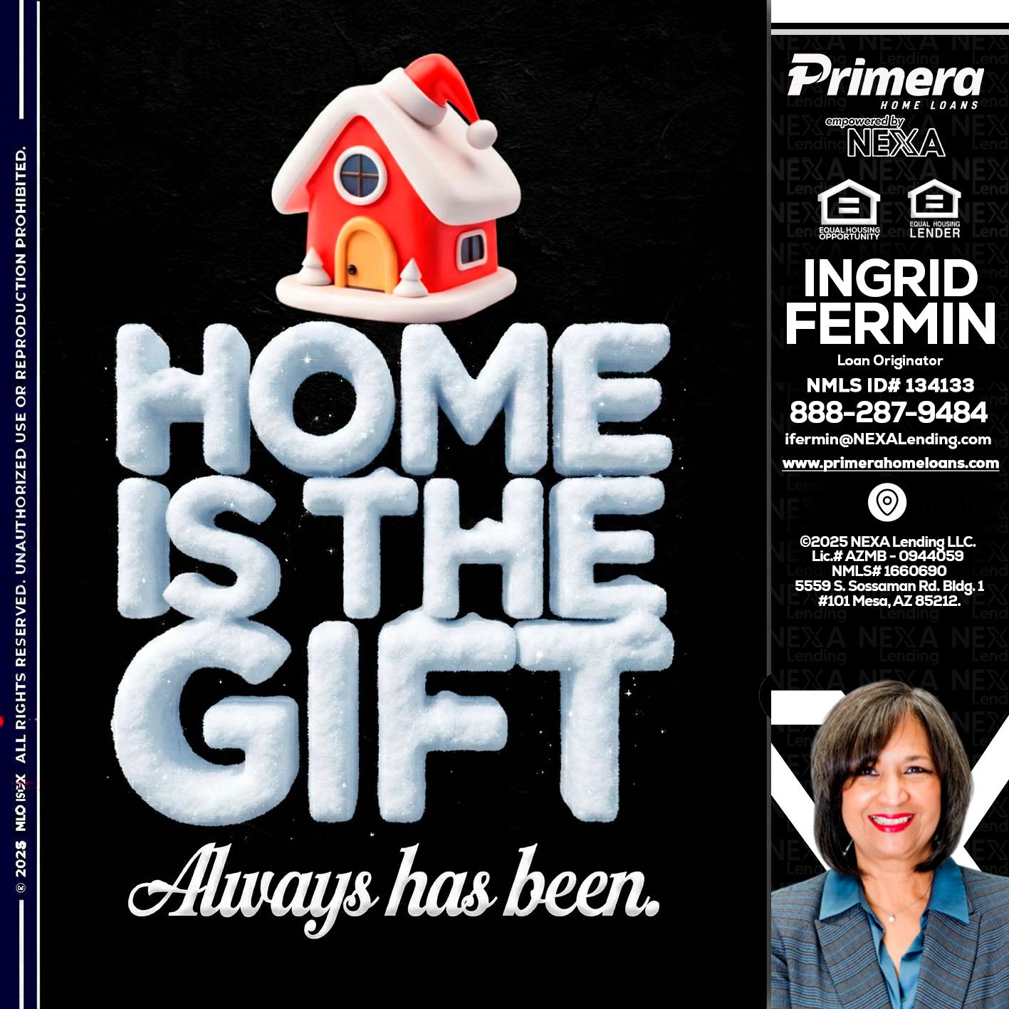 home is the gift - Ingrid Fermin -Loan Originator