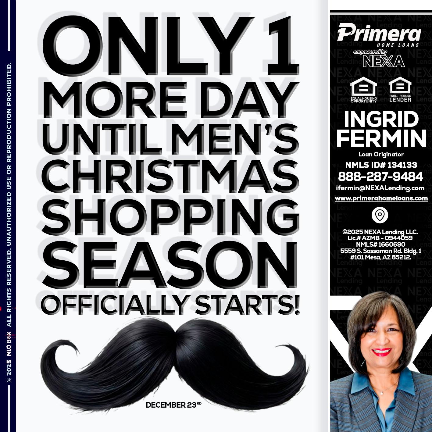 ONLY 1 DAY - Ingrid Fermin -Loan Originator