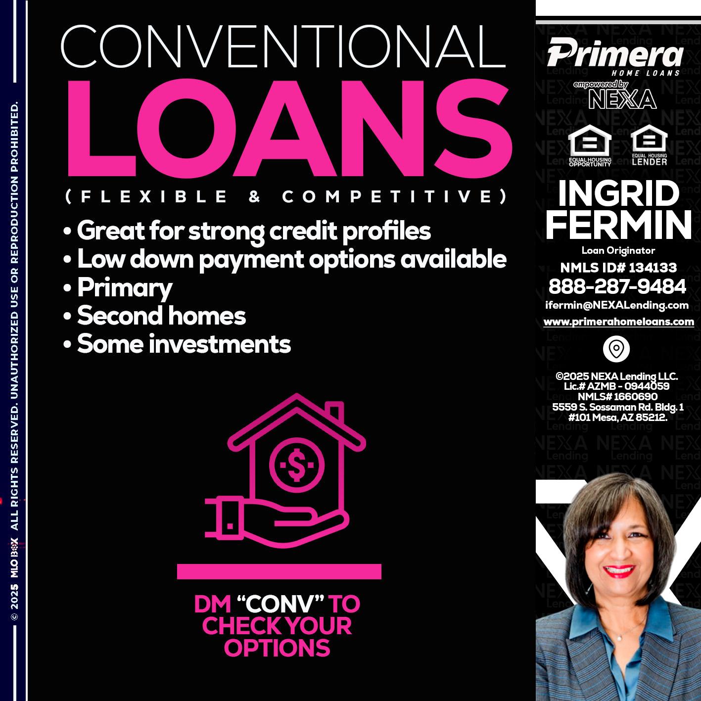 CONVENTIONAL LOANS - Ingrid Fermin -Loan Originator