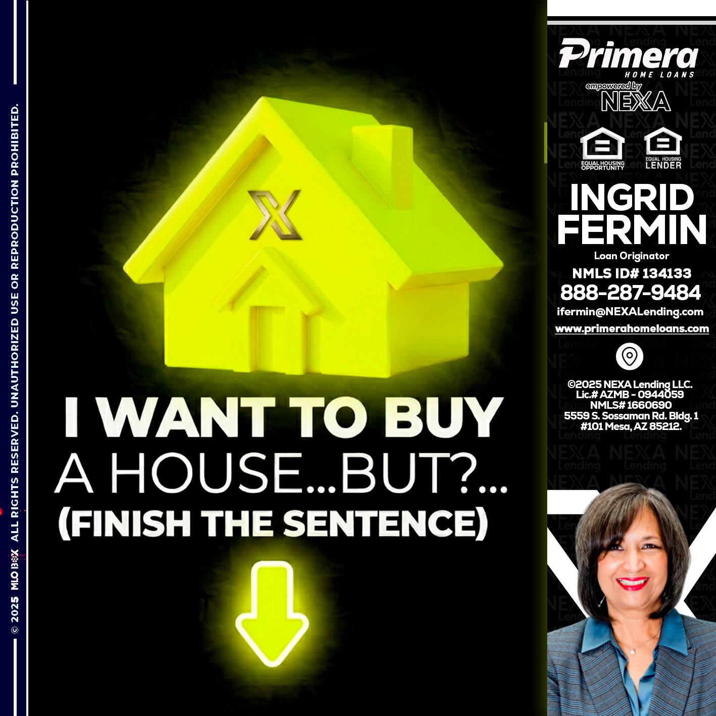 i want to buy - Ingrid Fermin -Loan Originator