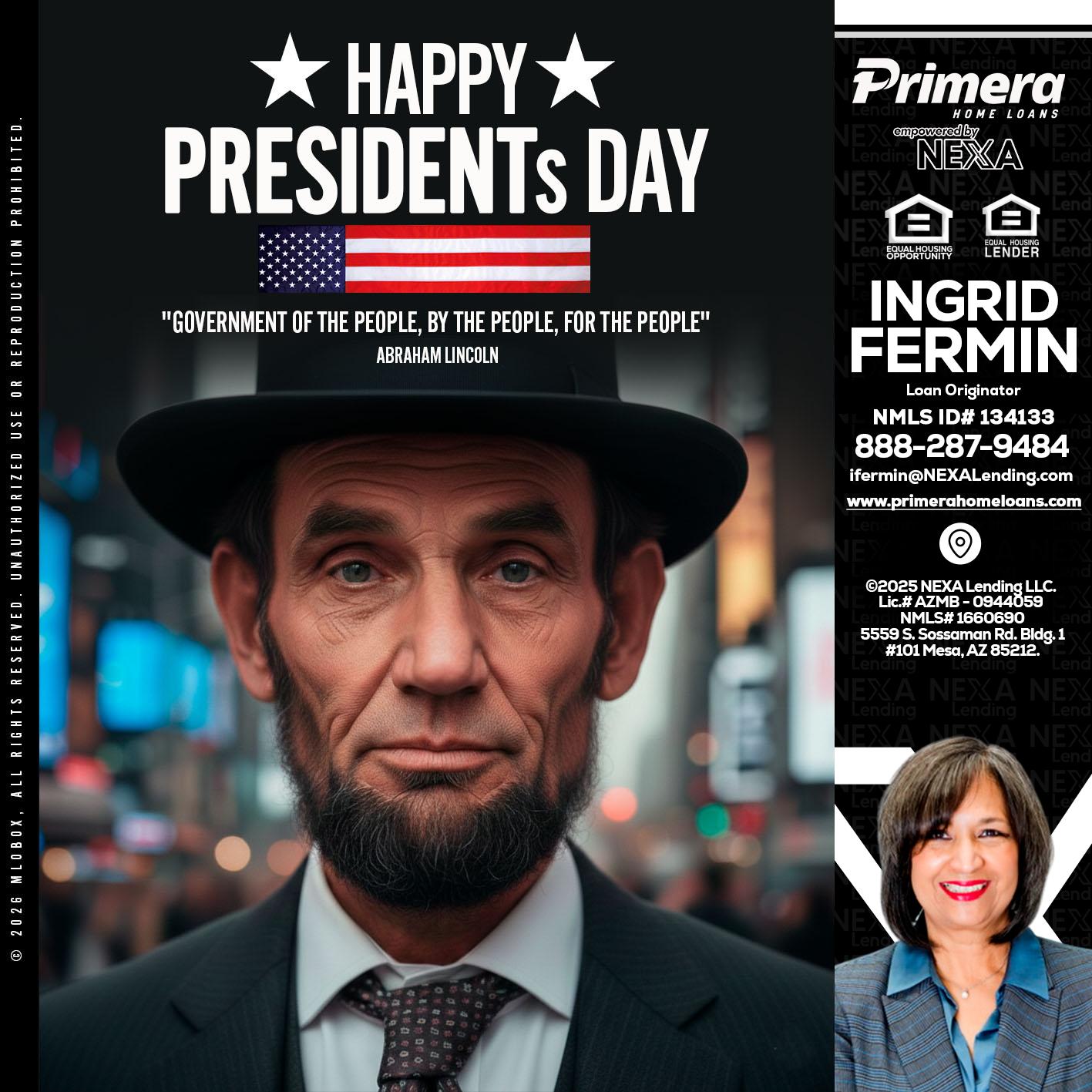 PRESIDENTS DAY - Ingrid Fermin -Loan Originator
