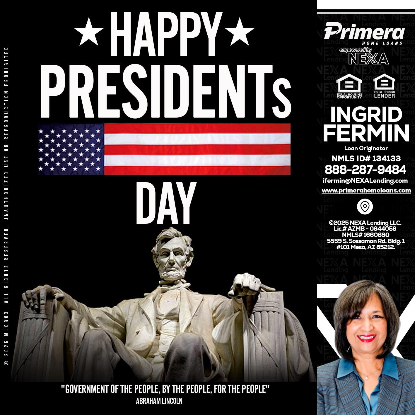 happy presidents day - Ingrid Fermin -Loan Originator