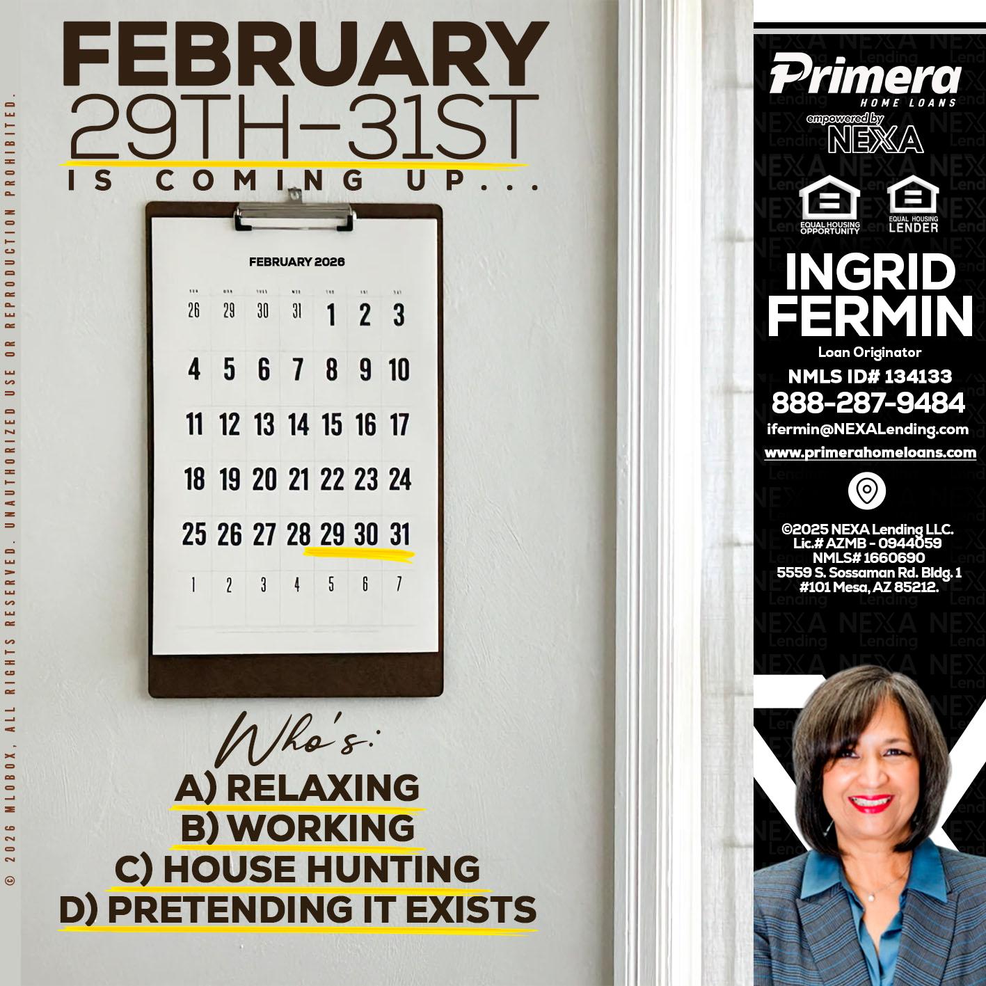 FEBRUARY 29-31 - Ingrid Fermin -Loan Originator