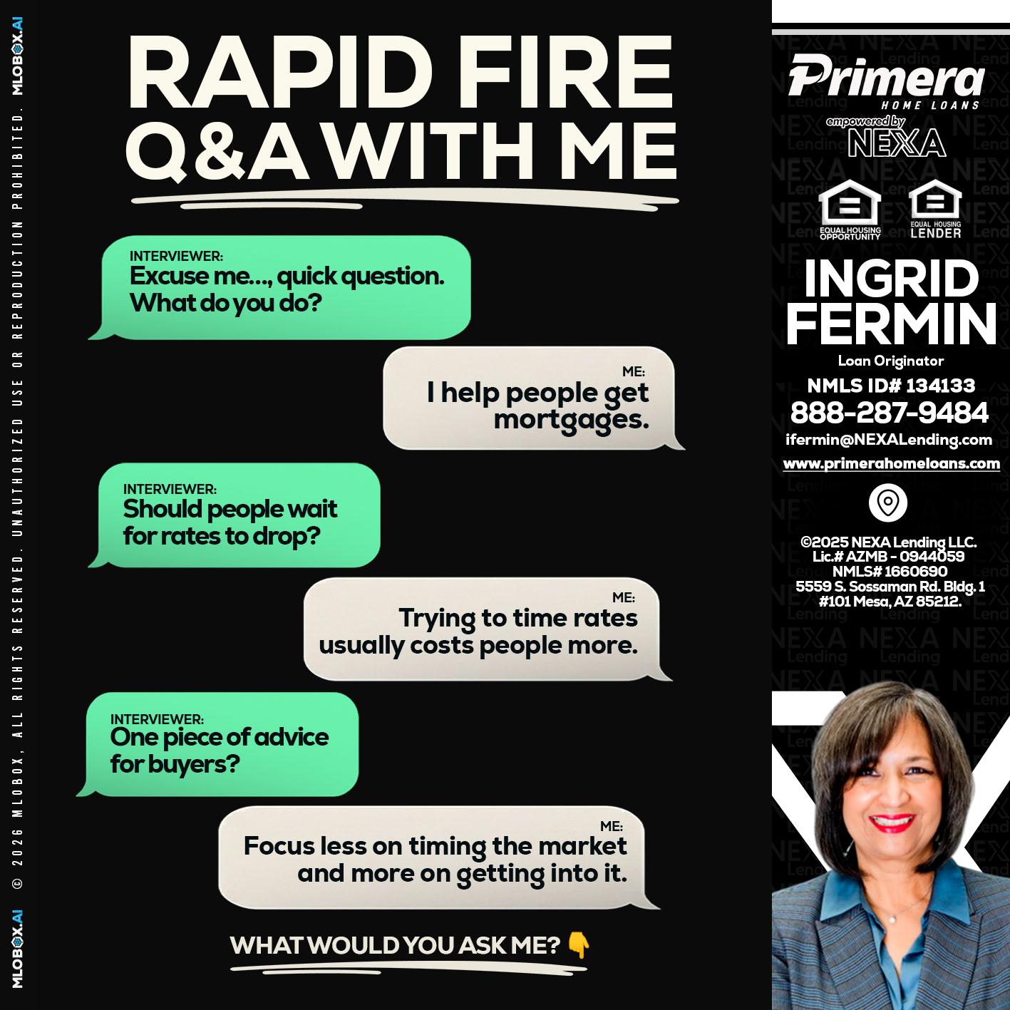 rapid fire - Ingrid Fermin -Loan Originator