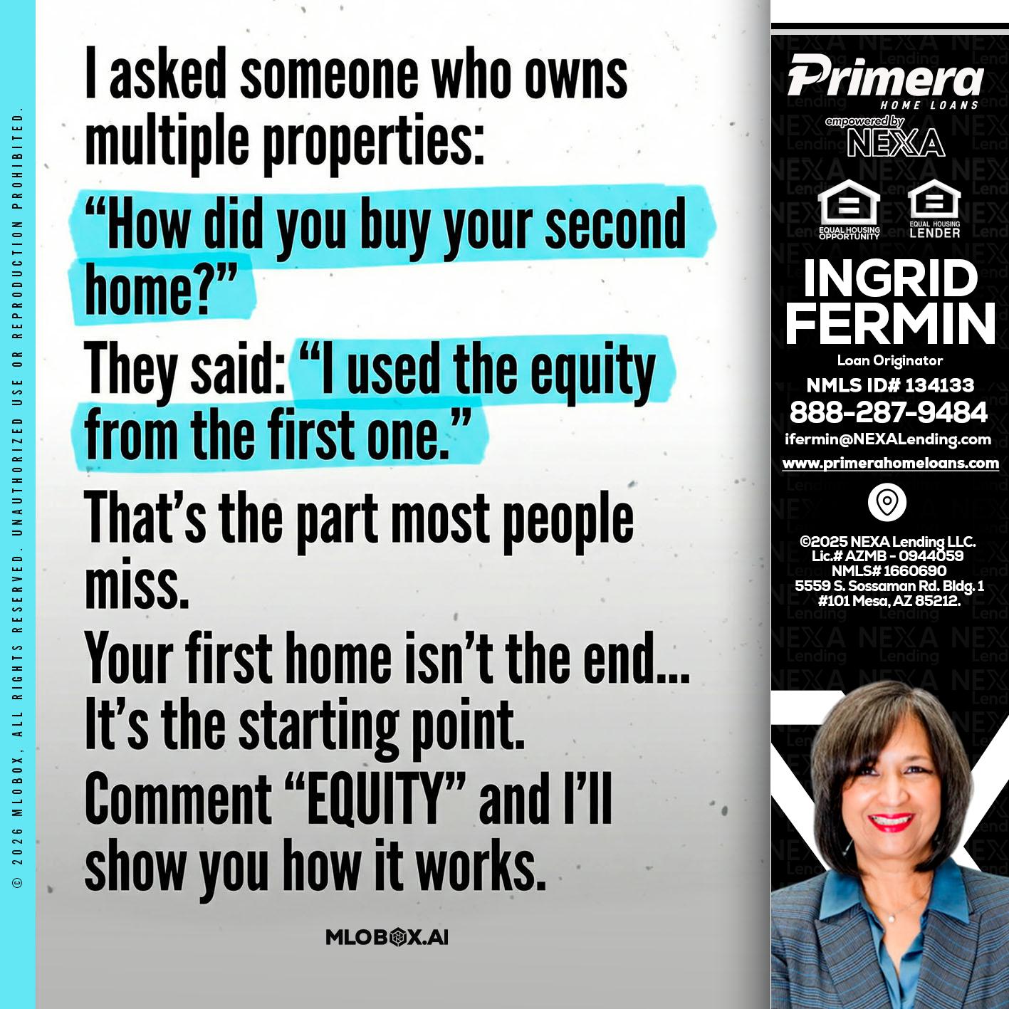 I asked someone - Ingrid Fermin -Loan Originator