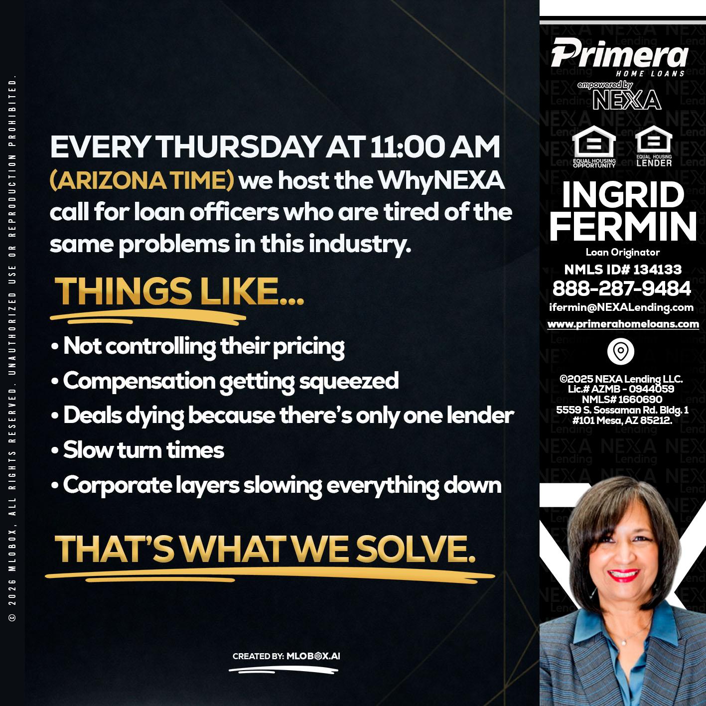 every Thursday - Ingrid Fermin -Loan Originator