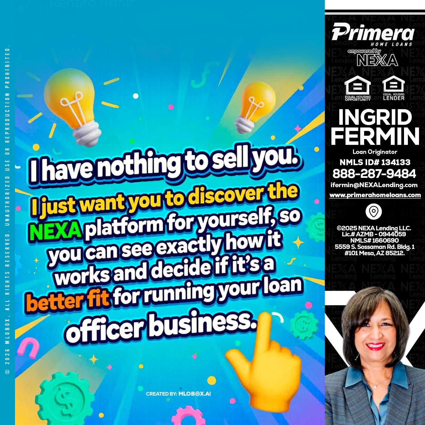 I HAVE NOTHING - Ingrid Fermin -Loan Originator