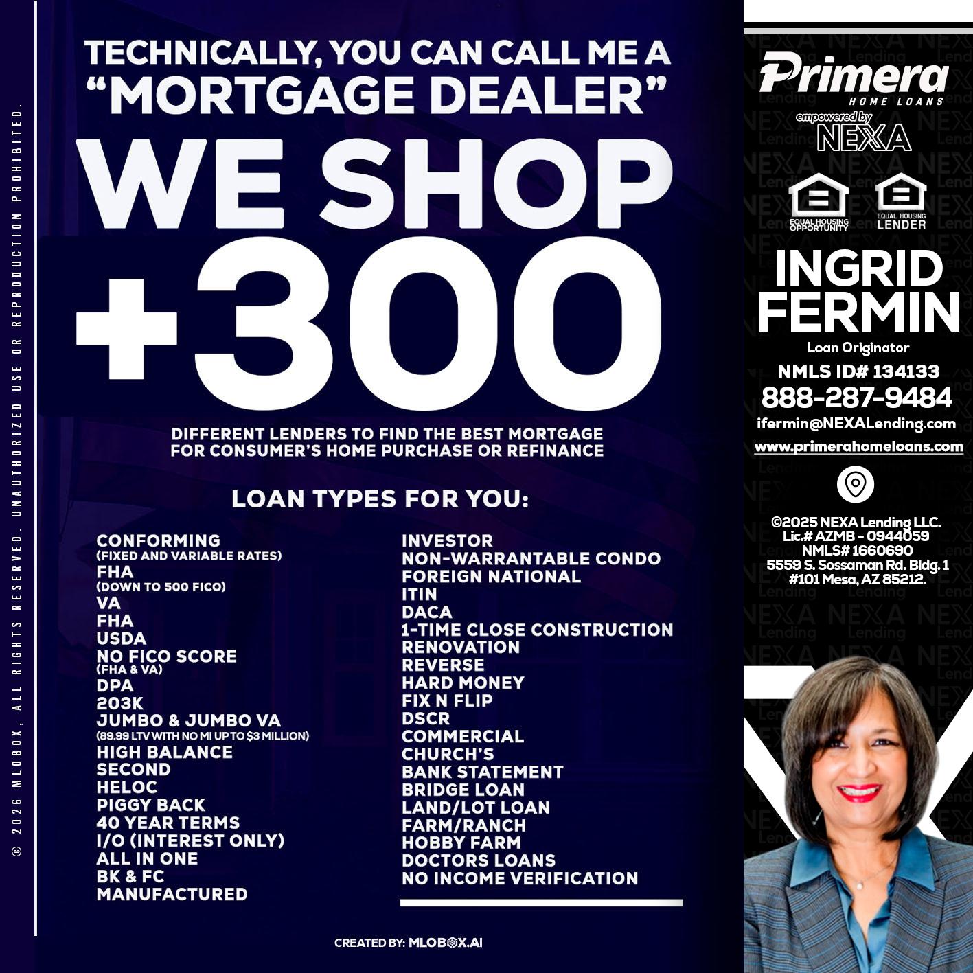 300+ LENDERS - Ingrid Fermin -Loan Originator