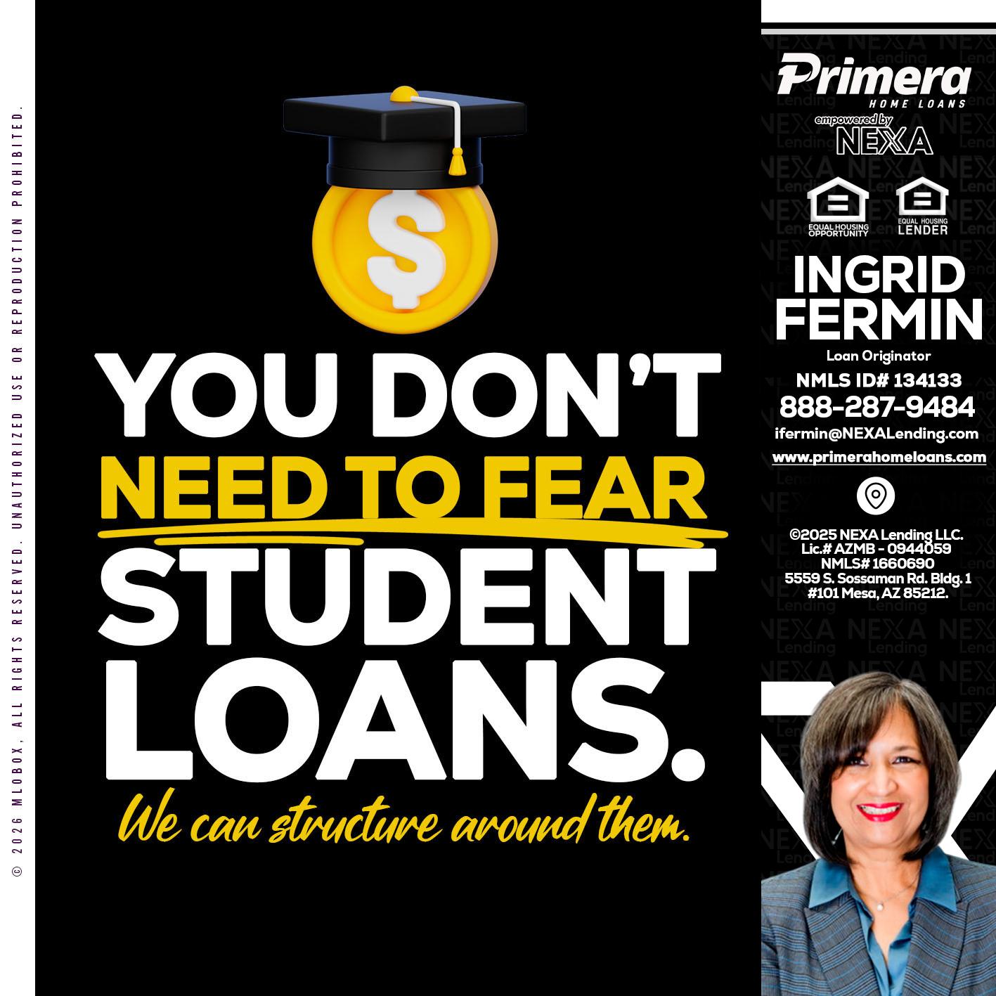 YOU DONT NEED - Ingrid Fermin -Loan Originator