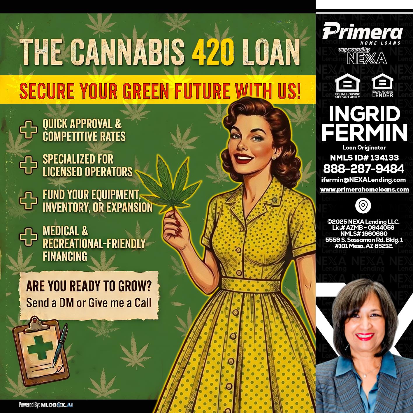 CELEBRATE 420 WITH A CANNABIS LOAN - Ingrid Fermin -Loan Originator