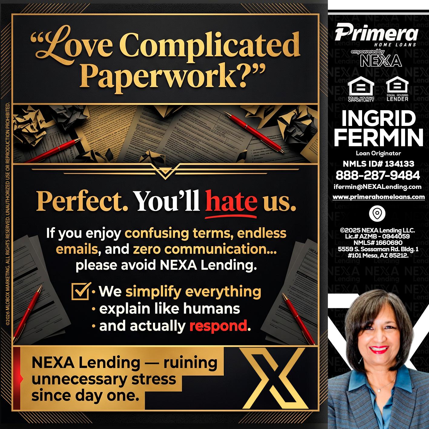 YOU WILL HATE US! - Ingrid Fermin -Loan Originator