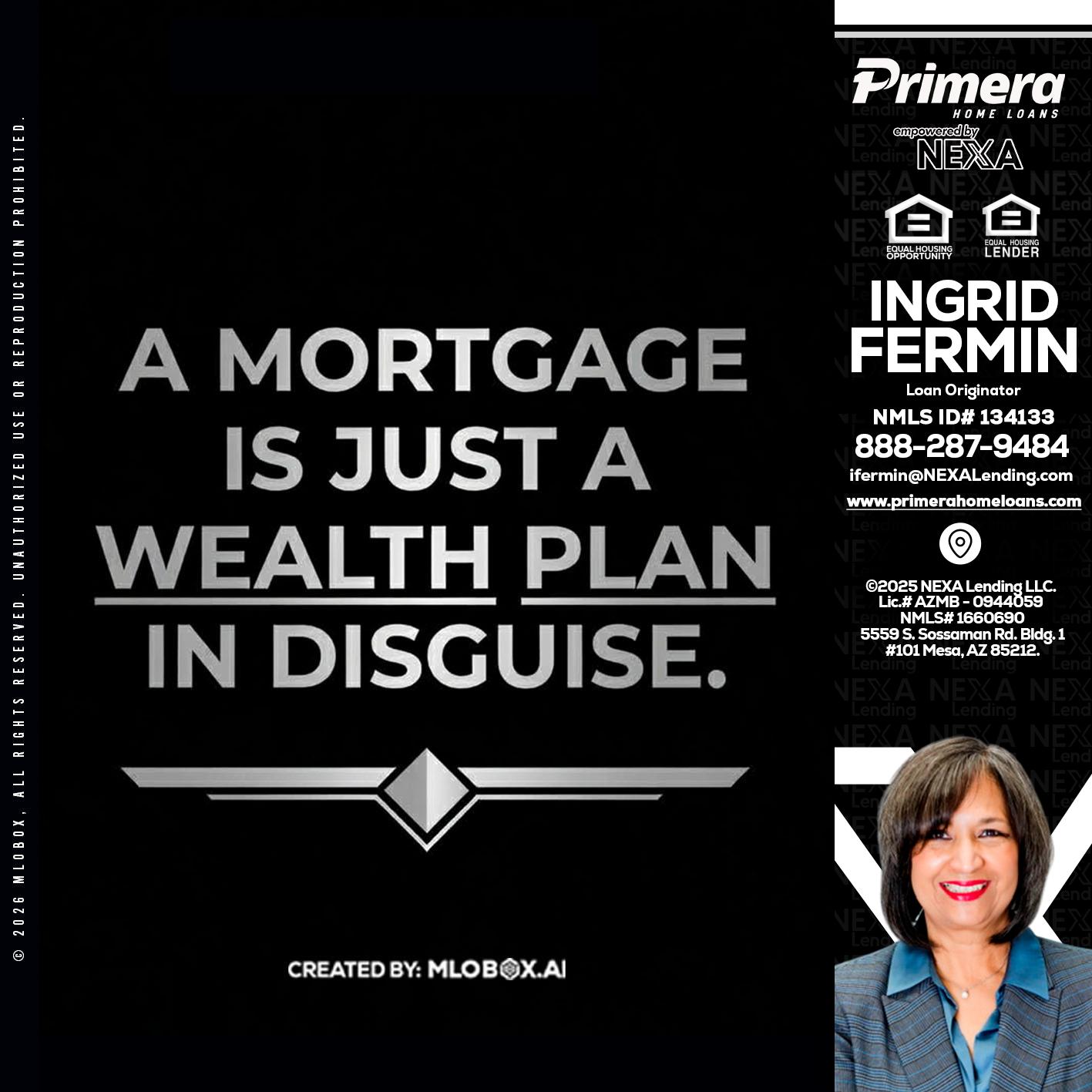 a mortgage is just - Ingrid Fermin -Loan Originator