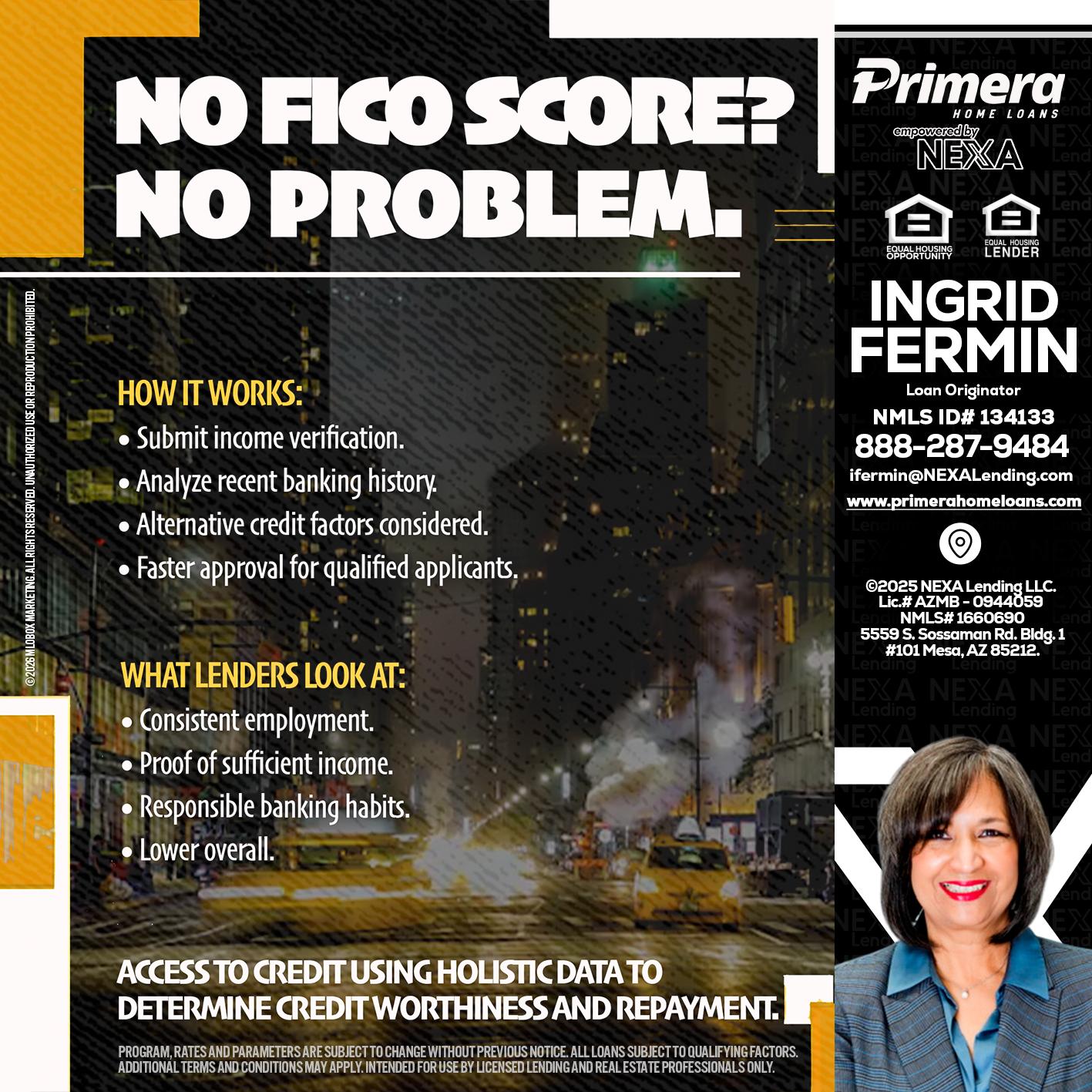 NO FICO SCORE? - Ingrid Fermin -Loan Originator
