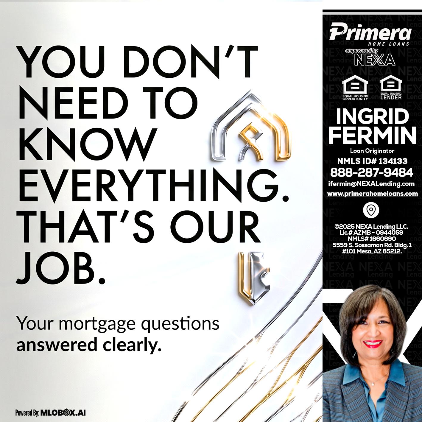 THAT IS OUR JOB - Ingrid Fermin -Loan Originator