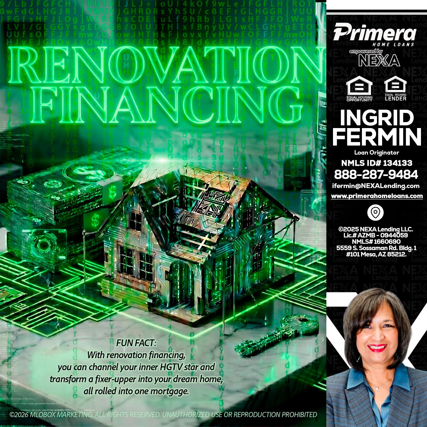 RENOVATION FINANCING - Ingrid Fermin -Loan Originator