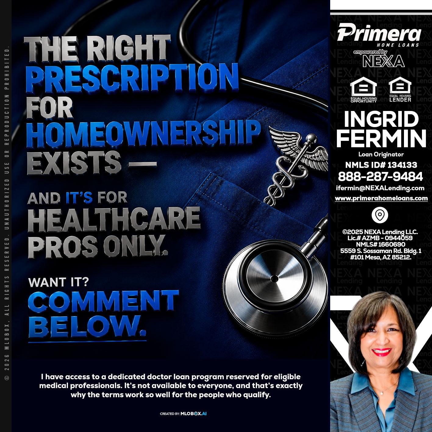 THE RIGHT PRESCRIPTION - Ingrid Fermin -Loan Originator