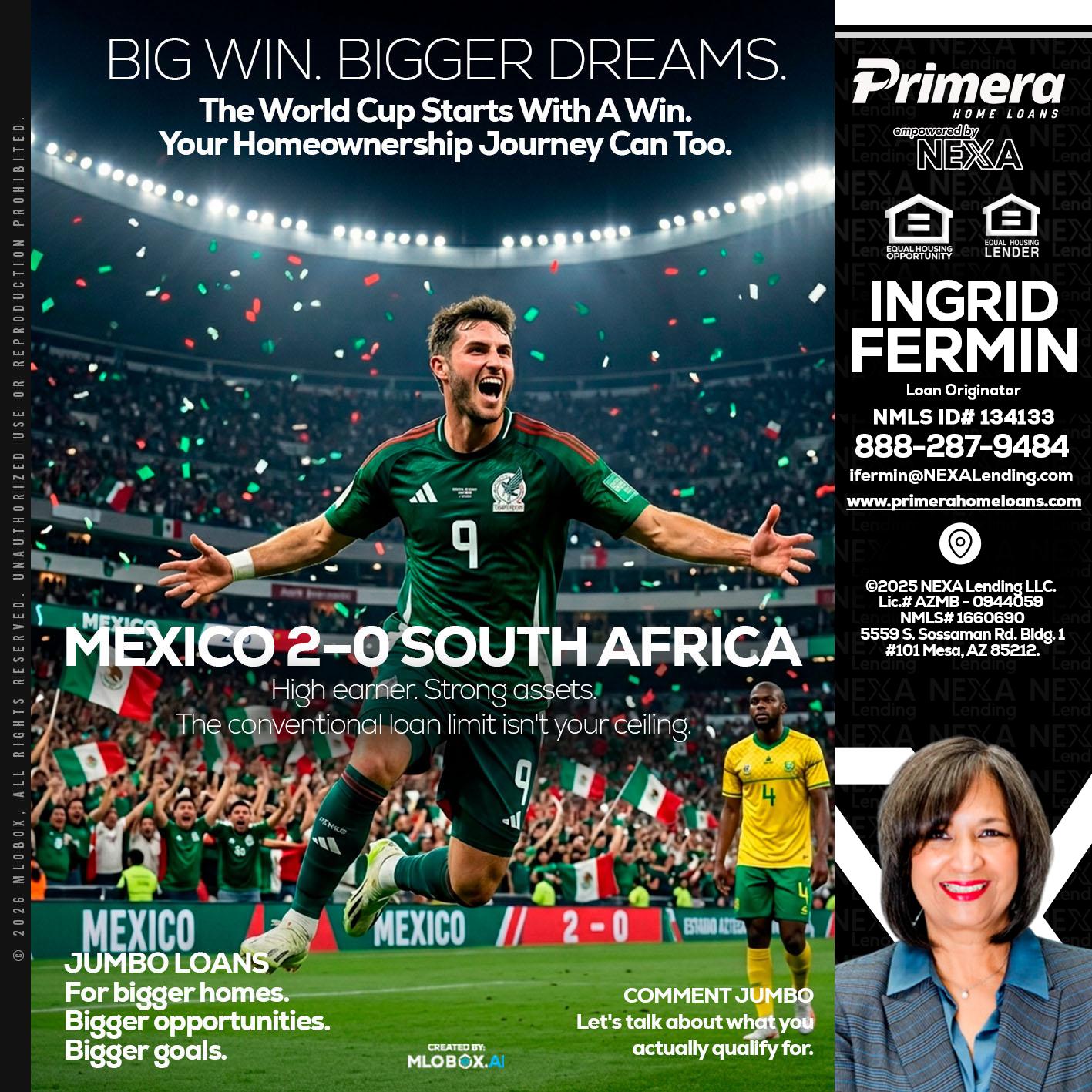 MEXICO 2-0 SOUTH AFRICA - Ingrid Fermin -Loan Originator