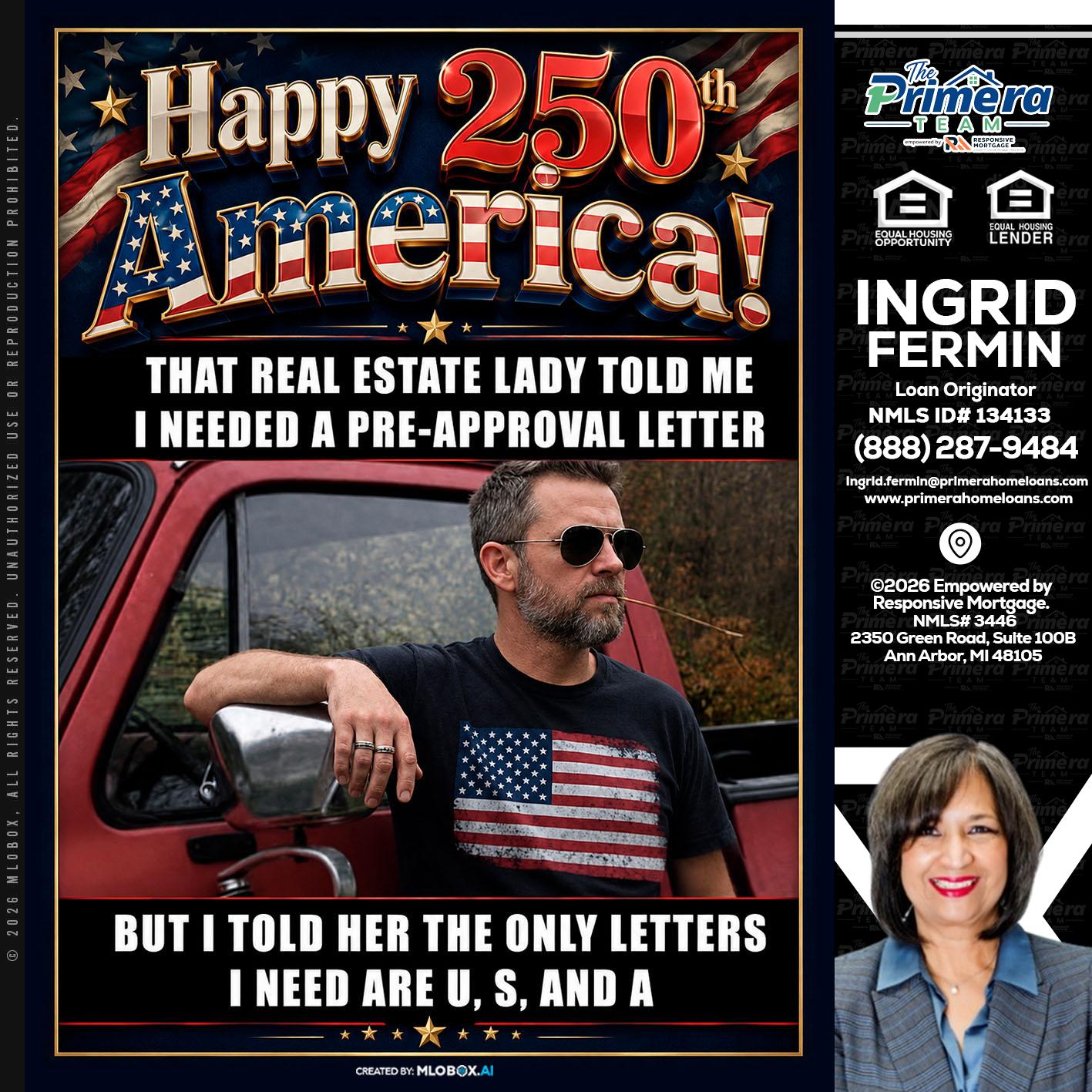 HAPPY 250 TH - Ingrid Fermin -Loan Originator