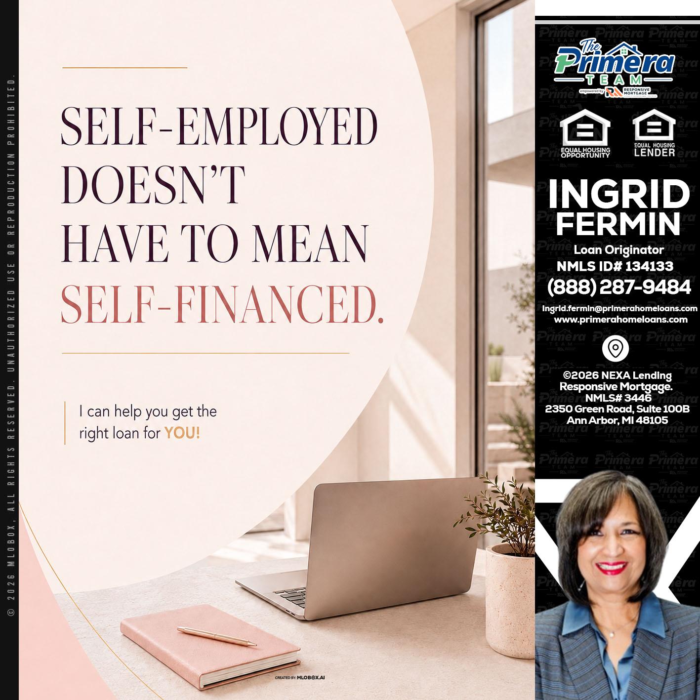SELF EMPLOYED - Ingrid Fermin -Loan Originator