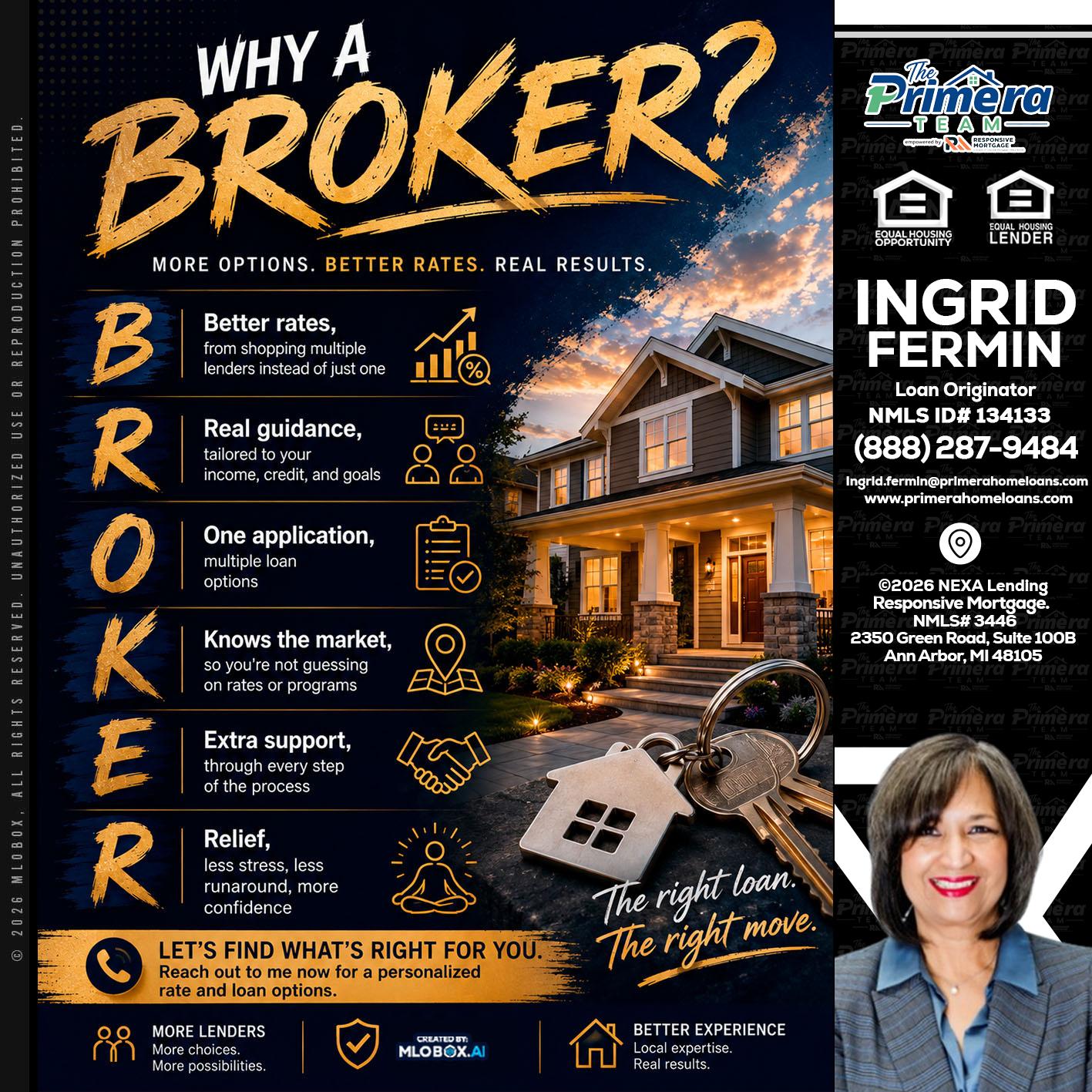 WHY A BROKER? - Ingrid Fermin -Loan Originator