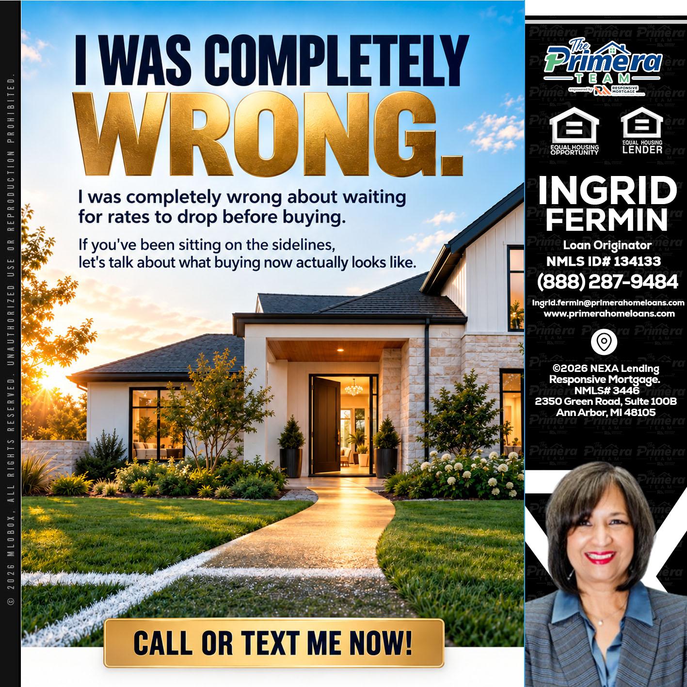 I WAS COMPLETELY WRONG - Ingrid Fermin -Loan Originator